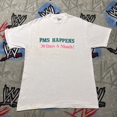 PMS Happens 30 Days a Month Men’s L T-Shirt VTG Single Stitch
